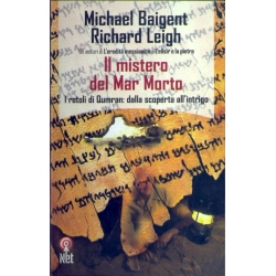 Michael Baigent e Richrad Leigh - Il mistero del Mar Morto